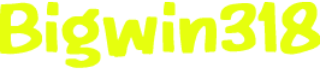 Bigwin318